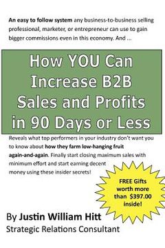portada how you can increase b2b sales and profits in 90-days or less (en Inglés)
