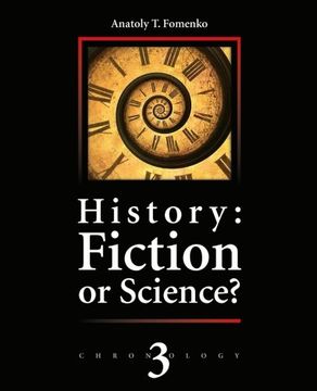 portada History: Fiction or Science?: Astronomical methods as applied to chronology. Ptolemy's Almagest. Tycho Brahe. Copernicus. The Egyptian zodiacs. (Volume 3)