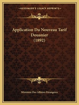portada Application Du Nouveau Tarif Douanier (1892) (en Francés)