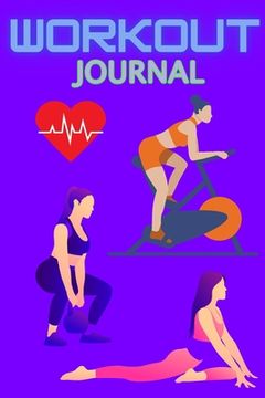portada Workout Journal: Daily Gym Fitness and Exercises Journal Tracker Planner Log Diary for Women (en Inglés)