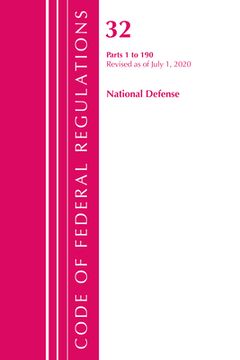 portada Code of Federal Regulations, Title 32 National Defense 1-190, Revised as of July 1, 2020 (en Inglés)