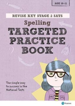 portada Pearson Revise key Stage 2 Sats English Spelling - Targeted Practice for the 2023 and 2024 Exams (Revise ks2 English) (en Inglés)