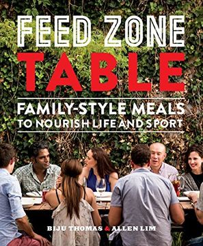 portada Feed Zone Table: Family-Style Meals to Nourish Life and Sport (The Feed Zone Series)