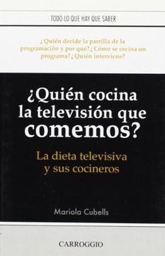 portada QUIEN COCINA LA TELEVISION QUE COMEMOS? La dieta televisiva y sus cocineros (in Spanish)
