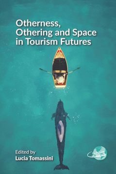Otherness, Othering and Space in Tourism Futures