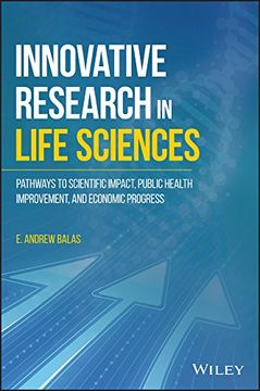 portada Innovative Research in Life Sciences: Pathways to Scientific Impact, Public Health Improvement, and Economic Progress (en Inglés)