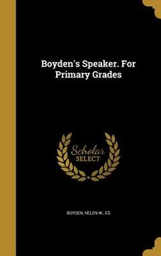 portada Boyden's Speaker. For Primary Grades (en Inglés)