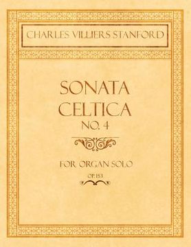 portada Sonata Celtica No. 4 - For Organ Solo - Op.153 (en Inglés)