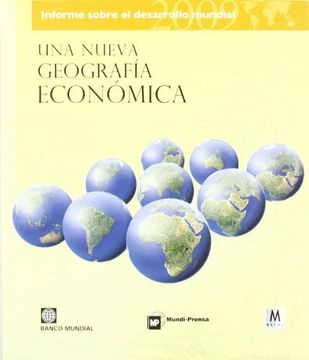 portada Informe Sobre el Desarrollo Mundial 2009: Una Nueva Geografía Económica (Informes (Mundi-Prensa))