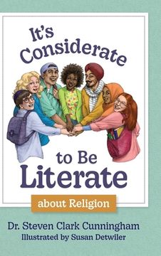 portada It's Considerate to be Literate about Religion: Poetry and Prose about Religion, Conflict, and Peace in Our World (en Inglés)