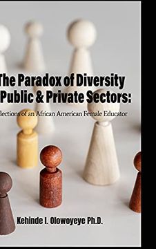 portada The Paradox of Diversity in Public & Private Sectors: Reflections of an African-American Female Educator (en Inglés)