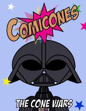 portada The Comicones Coloring Book: The Cone Wars (en Inglés)