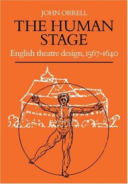portada The Human Stage: English Theatre Design, 1567-1640 (in English)