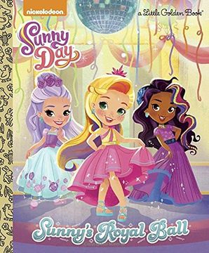 portada Sunny's Royal Ball (Sunny Day) (Little Golden Books) (in English)