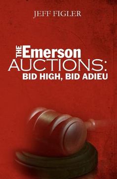 portada the emerson auctions: bid high, bid adieu (en Inglés)