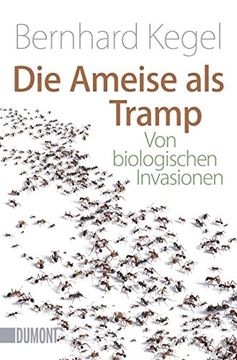 portada Die Ameise als Tramp: Von Biologischen Invasionen (en Alemán)