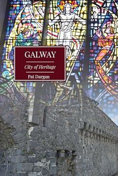 portada Galway: City of Heritage (in English)