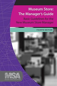 portada Museum Store: The Manager'S Guide: Basic Guidelines for the new Museum Store Manager: 1 (Museum Store Association) (en Inglés)