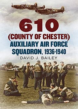 portada 610 (County of Chester) Auxiliary Air Force Squadron, 1936-1940 (en Inglés)
