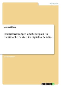 portada Herausforderungen und Strategien für traditionelle Banken im digitalen Zeitalter (in German)