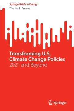 portada Transforming U.S. Climate Change Policies: 2021 and Beyond (en Inglés)
