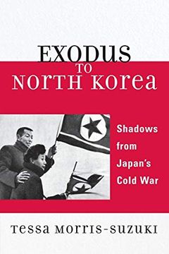 portada Exodus to North Korea: Shadows From Japan's Cold war (Asian Voices) 