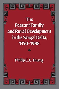 portada The Peasant Family and Rural Development in the Yangzi Delta, 1350-1988 (in English)