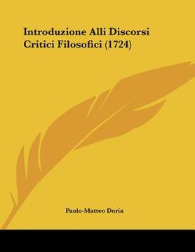 portada introduzione alli discorsi critici filosofici (1724) (en Inglés)