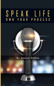 portada Speak Life: Own Your Process (in English)