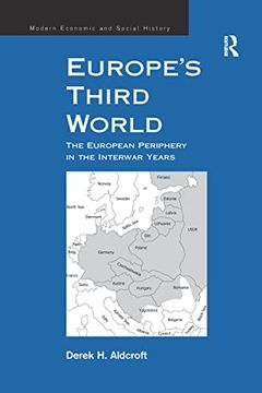 portada Europe's Third World: The European Periphery in the Interwar Years (Modern Economic and Social History) (en Inglés)