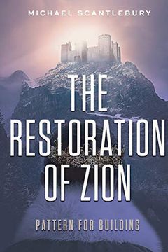 portada The Restoration of Zion: Pattern for Building (en Inglés)