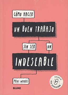 portada Como Hacer un Buen Trabajo sin ser un Indeseable (in Spanish)
