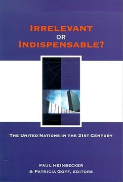 portada irrelevant or indispensable?: the united nations in the twenty-first century
