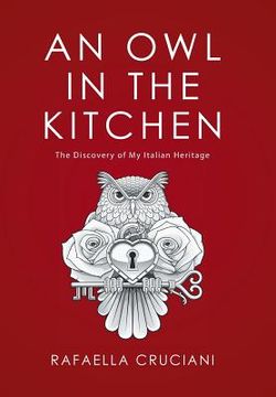 portada An Owl in the Kitchen: The Discovery of My Italian Heritage (en Inglés)