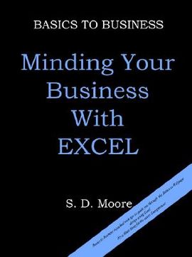 portada basics to business: minding your business with excel (in English)