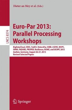 portada Euro-Par 2013: Parallel Processing Workshops: Bigdatacloud, Dihc, Fedici, Heteropar, Hibb, Lsdve, Mhpc, Omhi, Padabs, Proper, Resilience, Rome, Uchpc. Papers (Lecture Notes in Computer Science) (en Inglés)
