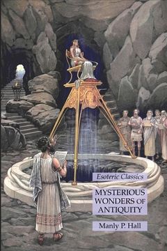 portada Mysterious Wonders of Antiquity: Esoteric Classics (in English)