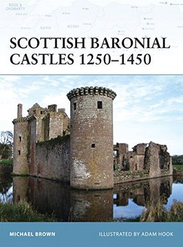 portada Scottish Baronial Castles 1250-1450 (en Inglés)