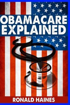 portada Obamacare Explained (en Inglés)