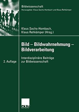 portada Bild ― Bildwahrnehmung ― Bildverarbeitung: Interdisziplinäre Beiträge zur Bildwissenschaft (en Alemán)
