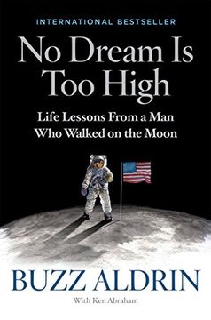 portada No Dream is too High: Life Lessons From a man who Walked on the Moon (en Inglés)