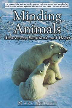 portada Minding Animals: Awareness, Emotions, and Heart (en Inglés)