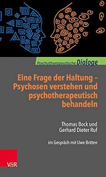 portada Eine Frage der Haltung: Psychosen Verstehen und Psychotherapeutisch Behandeln. (en Alemán)