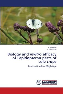 portada Biology and invitro efficacy of Lepidopteran pests of cole crops (in English)