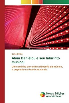 portada Alain Daniélou e seu Labirinto Musical: Um Caminho por Entre a Filosofia da Música, a Cognição e a Teoria Musicais
