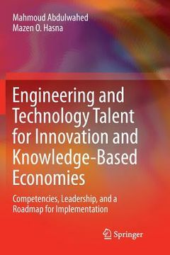 portada Engineering and Technology Talent for Innovation and Knowledge-Based Economies: Competencies, Leadership, and a Roadmap for Implementation