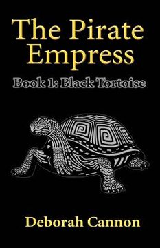 portada The Pirate Empress: Black Tortoise: A Serial Novel, Book 1