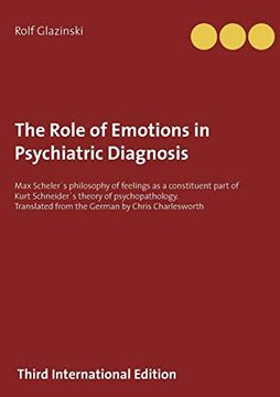 portada The Role of Emotions in Psychiatric Diagnosis: Max Scheler´S Philosophy of Feelings as a Constituent Part of Kurt Schneider´S Theory of. From the German by Chris Charlesworth (en Inglés)