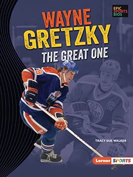 portada Wayne Gretzky: The Great one (Epic Sports Bios (Lerner ™ Sports)) (in English)