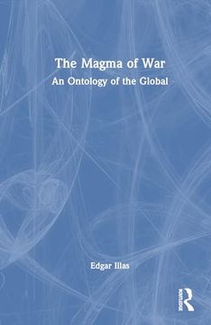 portada The Magma of War: An Ontology of the Global (en Inglés)